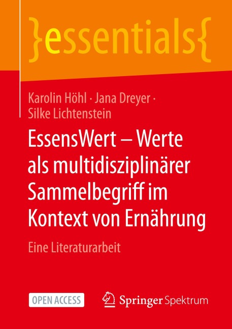 EssensWert - Werte als multidisziplinärer Sammelbegriff im Kontext von Ernährung - Karolin Höhl, Silke Lichtenstein, Jana Dreyer