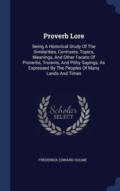 Proverb Lore - Frederick Edward Hulme