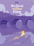 Der ferne, schöne Klang - Philippe Chappuis, zep