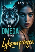 Cover-Bild zum Titel 'Ein Omega für den Lykanerprinzen' von 'Handy Elsie'