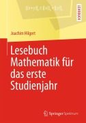 Cover-Bild zum Titel 'Lesebuch Mathematik für das erste Studienjahr' von 'Joachim Hilgert'