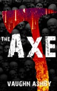 Cover-Bild zum Titel 'The Axe (Aurora Wasteland)' von 'Vaughn Ashby'