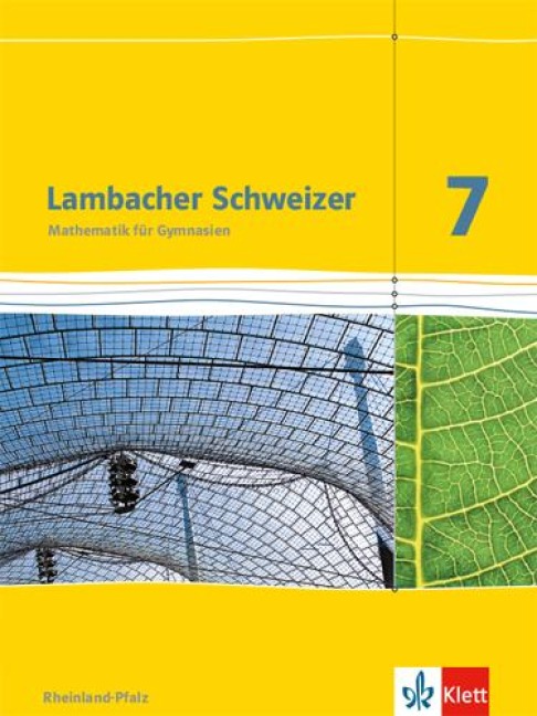 Lambacher Schweizer. 7. Schuljahr. Schülerbuch. Neubearbeitung. Rheinland-Pfalz - 