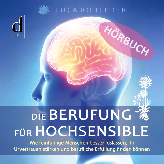 Die Berufung für Hochsensible - Luca Rohleder