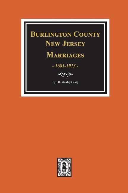 Burlington County, New Jersey Marriages, 1681-1930 - 