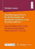 Cover-Bild zum Titel 'Modellierungsverfahren für die Konzeption von komplexen Systemen in der Fernsehproduktion' von 'Christiane Janusch'