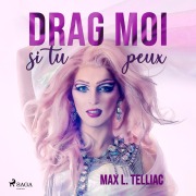 Cover-Bild zum Titel 'Drag-moi si tu peux' von 'Max L. Telliac'