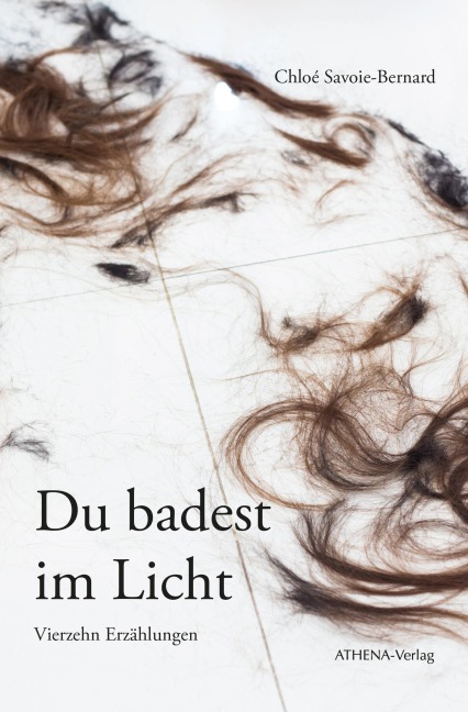 Du badest im Licht - Chloé Savoie-Bernard