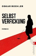Cover-Bild zum Titel 'Selbstverfickung' von 'Oskar Roehler'