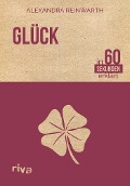 Cover-Bild zum Titel 'Glück in 60 Sekunden erklärt' von 'Alexandra Reinwarth'