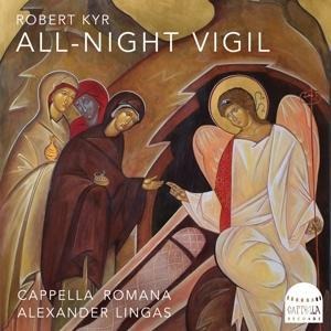 All-Night Vigil - Alexander/Cappella Romana Lingas