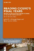 Reading Cicero's Final Years - 