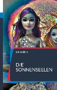 Cover-Bild zum Titel 'Die Sonnenseelen' von 'Shi-Jo Blitz'