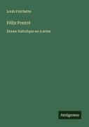 Cover-Bild zum Titel 'Félix Poutré' von 'Louis Fréchette'