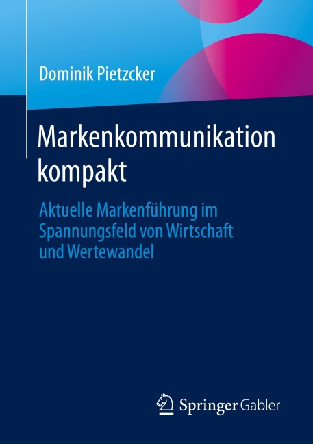 Markenkommunikation kompakt - Dominik Pietzcker