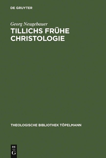 Tillichs frühe Christologie - Georg Neugebauer