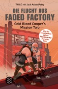 Cover-Bild zum Titel 'Die Flucht aus Faded Factory' von 'Thilo, Juul Adam Petry'