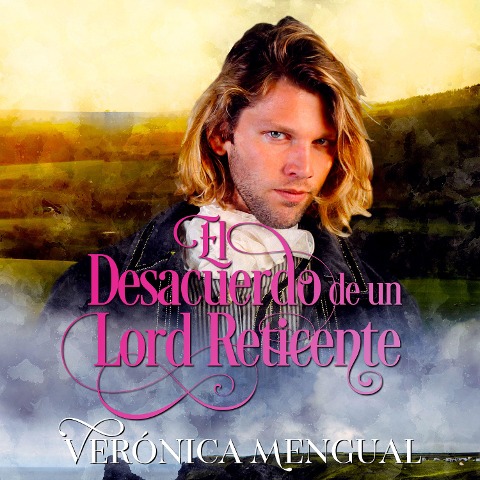El desacuerdo de un lord reticente - Verónica Mengual