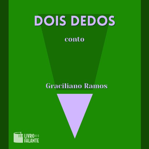 Dois dedos - Graciliano Ramos