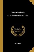 Cover-Bild zum Titel 'Revue De Paris: Journal Critique, Politique Et Littéraire...' von 'Anonymous'