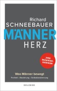 Cover-Bild zum Titel 'Männerherz. Was Männer bewegt: Freiheit, Beziehung, Selbstbestimmung. Mehr als Beziehungstipps: Selbstbestimmt & selbstbewusst leben mit dem Rat vom Männerkenner. Plädoyer für ein starkes Männerbild' von 'Richard Schneebauer'
