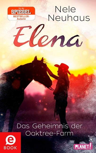 Elena - Ein Leben für Pferde 4: Das Geheimnis der Oaktree-Farm - Nele Neuhaus