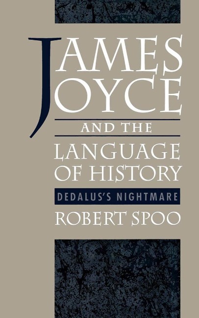 James Joyce and the Language of History - Robert Spoo