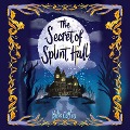 Cover-Bild zum Titel 'The Secret of Splint Hall' von 'Katie Cotton'