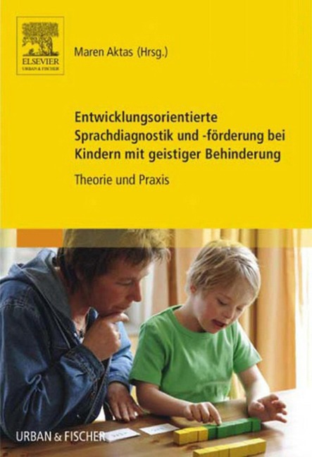 Entwicklungsorientierte Sprachdiagnostik und -förderung bei Kindern mit geistiger Behinderung - 