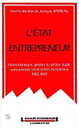 Cover-Bild zum Titel 'L'Etat entrepreneur : nationalisations, gestion du secteur public concurrentiel, construction européenne (1982-1993)' von 'Barreau'
