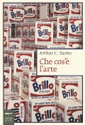 Cover-Bild zum Titel 'Che cos'è l'arte?' von 'Arthur C. Danto'
