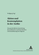Cover-Bild zum Titel 'Aktion und Kontemplation in der Antike' von 'Wolfgang Vogl'