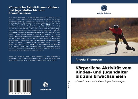 Körperliche Aktivität vom Kindes- und Jugendalter bis zum Erwachsensein - Angela Thompson