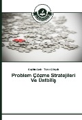 Cover-Bild zum Titel 'Problem Çözme Stratejileri Ve Üstbili¿' von 'Seçkin Azak, Tuba Gökçek'