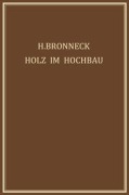 Cover-Bild zum Titel 'Holz im Hochbau' von 'Hugo Bronneck'