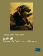 Cover-Bild zum Titel 'Walhall' von 'Therese Dahn, Felix Dahn'