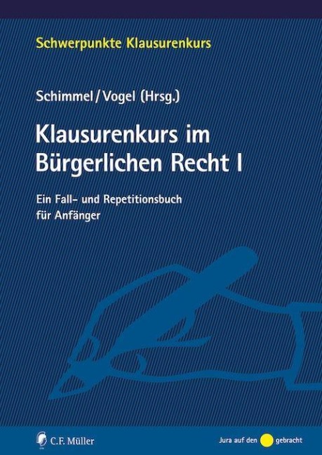 Klausurenkurs im Bürgerlichen Recht I - Roland Schimmel, Denis Basak, Till Vogel