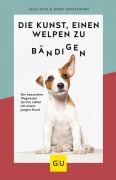 Cover-Bild zum Titel 'Die Kunst, einen Welpen zu bändigen' von 'Julie Leuze, André Henkelmann'