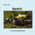 Cover-Bild zum Titel 'Spatzi' von 'Burkhard Blatt'
