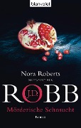 Mörderische Sehnsucht - J. D. Robb