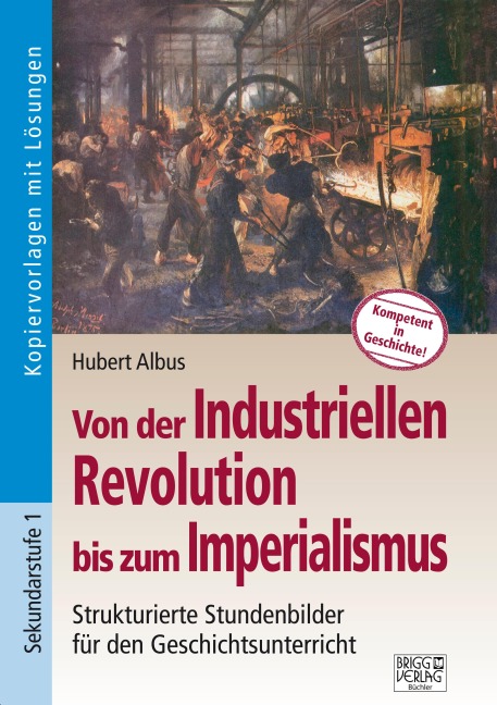 Von der Industriellen Revolution bis zum Imperialismus - Hubert Albus