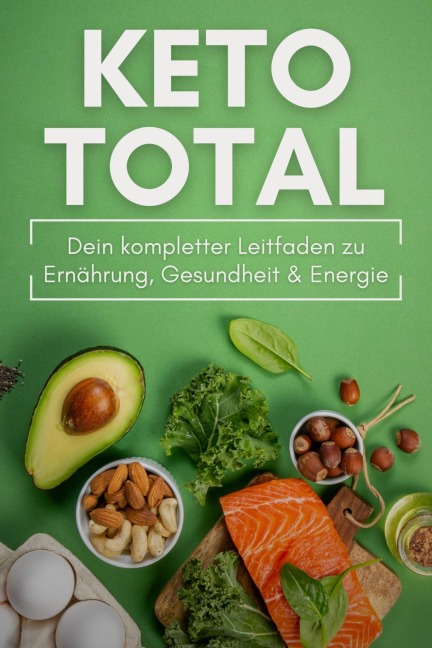 KETO TOTAL: Dein kompletter Leitfaden zu Ernährung, Gesundheit & Energie - Pointing Globe