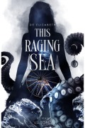 Cover-Bild zum Titel 'This Raging Sea' von 'de Elizabeth'