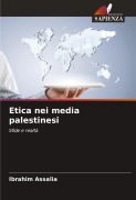 Cover-Bild zum Titel 'Etica nei media palestinesi' von 'Ibrahim Assalia'