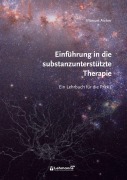 Cover-Bild zum Titel 'Einführung in die substanzunterstützte Therapie' von 'Manuel Aicher'