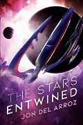 The Stars Entwined: An Epic Military Space Opera - Jon Del Arroz