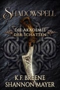 Cover-Bild zum Titel 'Shadowspell - der Fantasy Bestseller jetzt GRATIS' von 'Shannon Mayer, K. F. Breene'