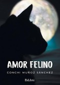 Cover-Bild zum Titel 'Amor felino' von 'Conchi Muñoz Sánchez'