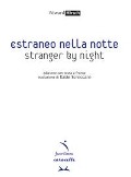 Cover-Bild zum Titel 'Estraneo nella notte-Stranger by night. Testo inglese a fronte' von 'Edward Hirsch'