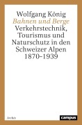 Cover-Bild zum Titel 'Bahnen und Berge' von 'Wolfgang König'